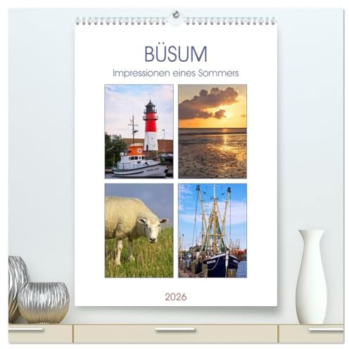 Büsum - Impressionen eines Sommers (hochwertiger Premium Wandkalender 2026 DIN A2 hoch), Kunstdruck in Hochglanz: Fotografien eines Sommers aus Büsum an der Nordsee. (CALVENDO Orte)
