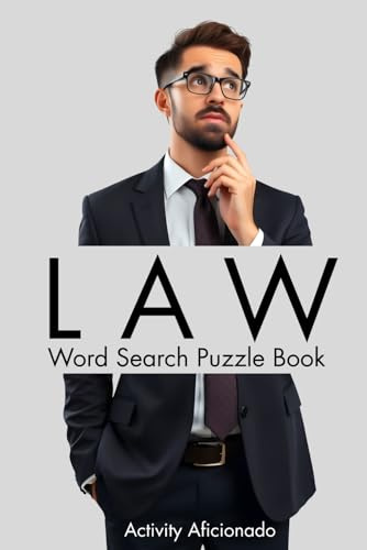Law Word Search Puzzle Book: 50 Law-Themed Puzzles with Key Legal Terms and Definitions for Students and Enthusiasts