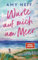 Warte auf mich am Meer: Roman - Noch nie hat mich eine Liebesgeschichte so berührt. Jodi Picoult -