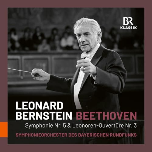 Ludwig van Beethoven: Symphony No. 5; Leonore Overture No. 3