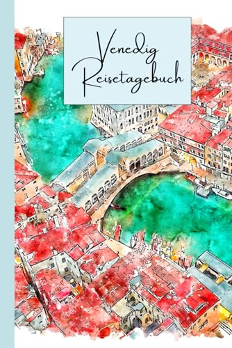 Venedig Reisetagebuch- Für Kinder und Erwachsene mit Packliste und Notizen, Geschenk für Reisen
