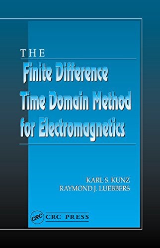 The Finite Difference Time Domain Method for Electromagnetics (English Edition)
