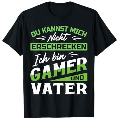 Zocken Gaming - Du kannst mich nicht erschrecken Vater Gamer T-Shirt