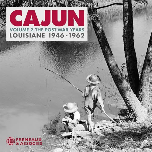 Cajun Volume 2 The Post-War Years - Louisiane 1946-1962