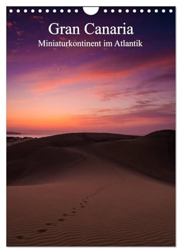 Gran Canaria - Miniaturkontinent im Atlantik (Wandkalender 2026 DIN A4 hoch), CALVENDO Monatskalender: Landschaftsimpressionen der drittgrößten Kanarischen Insel (CALVENDO Orte)