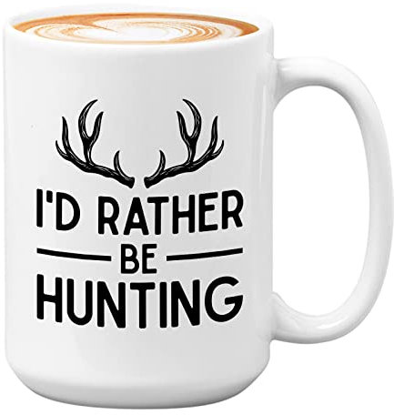 Hunting Lover Kaffeetasse 425 ml, Weiß – I'd rather be hunting – Deer Hunter Dad Retirement Hobby Outdoor Natur Gänsejagd Bucks Wild Huntsman