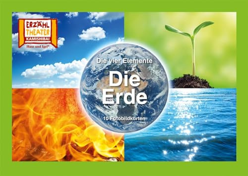 Die vier Elemente – Die Erde / Kamishibai Bildkarten: 10 Fotobildkarten für das Erzähltheater