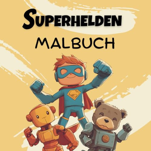 Superhelden Malbuch: Für Jungs ab 5 Jahren - Kreatives Ausmalbuch mit Selbsterstellung von Namen, Attacken & Signaturen