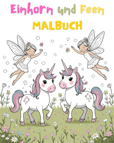 Einhorn und Feen Malbuch
