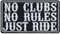 No clubs, no rules - JUST RIDE Biker Aufnäher/Aufbügler/Patch Bügelbilder MC Sticker Geschenk für Motorradfahrer DIY Applikation für Jacke/Weste/Jeans/Motorradkoffer | 90x50mm