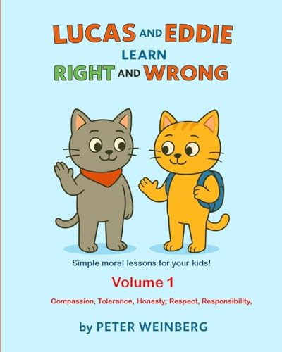 Lucas and Eddie learn Right and Wrong - Volume 1