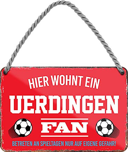 Blechschild ''Uerdingen Fan'' 18x12cm Geschenk Lustige Sprüche Feier Vintage Retro Geburtstag Deko Party Überraschung Fan Fußball Mannschaft Verein Bolzen
