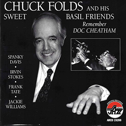 Chuck Folds and His Sweet Basil Friends Remember Doc Cheatham
