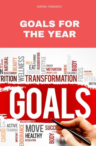 Goals for THE YEAR: Goals Book, Notebook , Writing Book, Planners, Calendars