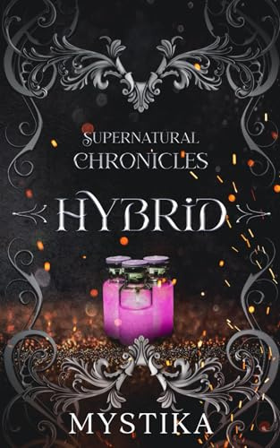 Hybrid (Supernatural Chronicles, Band 3)