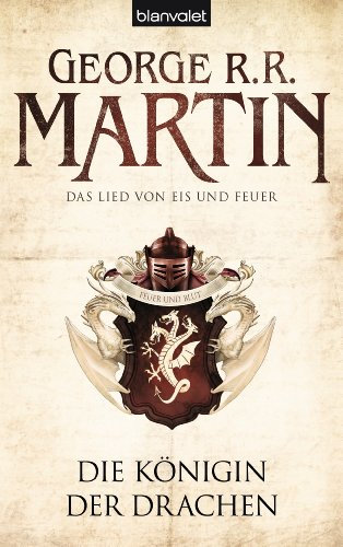 Die Königin der Drachen (Das Lied von Eis und Feuer, Band 6)