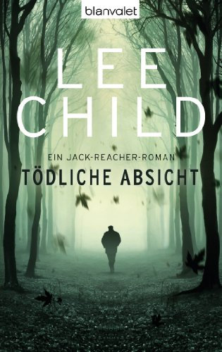 Tödliche Absicht: Ein Jack-Reacher-Roman (German Edition)