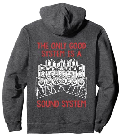 Backprint Tekno Only A Soundsystem is a Good System Pullover Hoodie