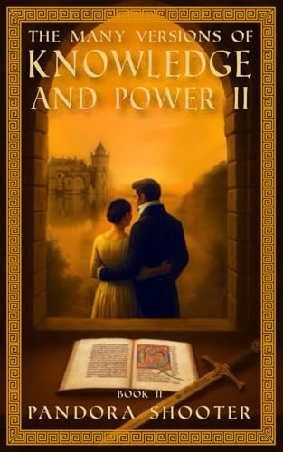 The Many Versions of Knowledge and Power: Book II