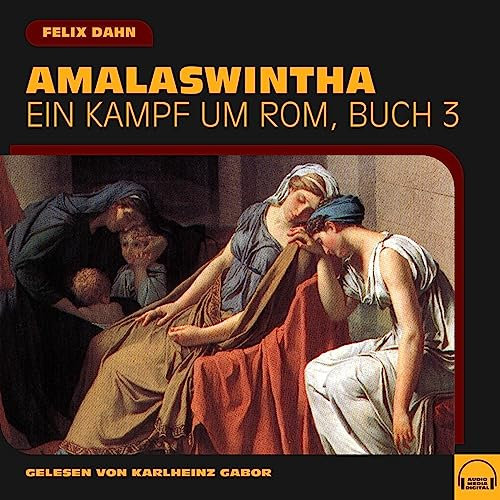 Amalaswintha: Ein Kampf um Rom 3
