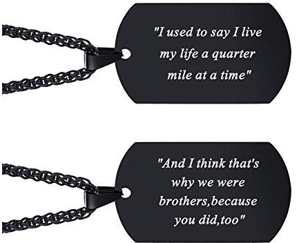 I used to say i lived my life a quarter mile at a time Gravierte Edelstahl-Erkennungsmarken Halskette für Rasse,Schwarz,Packung mit 2 Erkennungsmarken für Männer mit 2 Ketten,wir waren Brüder Graviert