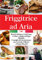 Friggitrice Ad Aria: 240 Ricette Italiane, Facili Sane e Veloci, Adatte ad ogni Modello, Consigli ed Istruzioni per un Corretto Utilizzo.+ Bonus Biscotti (Accademia Culinaria Vol. 4)