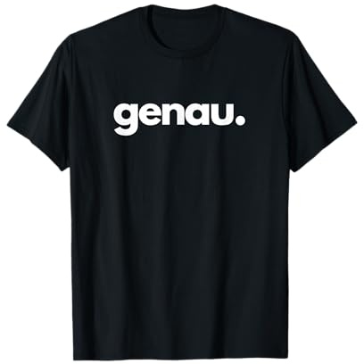 Frase tedesca Genau Maglietta