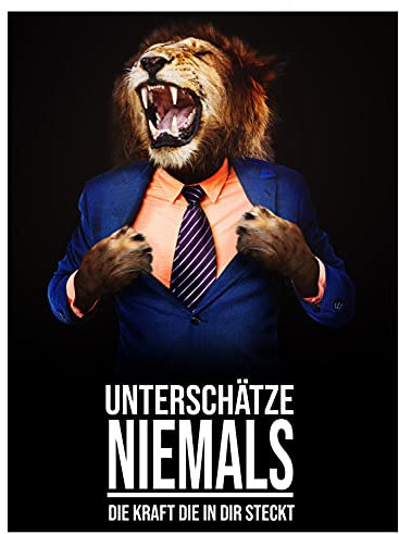 wandmotiv24 Deko Wandbild aus Acrylglas, Größe 40x30cm, Hochformat, Niemals unterschätzen, Löwe, Bilder zur Motivation, Dekoration Wohnung modern, Deko, Acryl, Wanddeko Schlafzimmer M0088