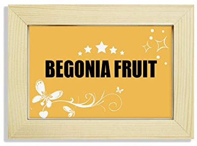 Un Begonia Fruit Fruit Name Foods Desktop Wooden Flower Photo Frame Painting