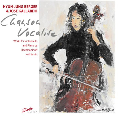 Chanson Vocalise: Works for Violoncello & Piano