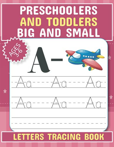Preschoolers and toddlers big and small letters tracing book Ages 3-6: Alphabet Big and small tracing book for preschoolers and kids .alphabet handwriting practice workbook for Toddlers.