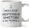 Mugffins Tasses pour PROFESSEUR D'HISTOIRE - En Français - Cadeau original pour PROFESSEUR D'HISTOIRE homme - Meilleur du Monde - 11 oz / 330 ml