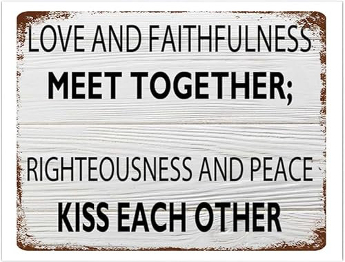 Aluminiumschild mit Aufschrift Love and Faithfulness Meet Together, Rechtschaffenheit und Frieden, Kiss Each Other Schilder, für die Veranda, Wandschild, solides klassisches Tier, für die Taufe,