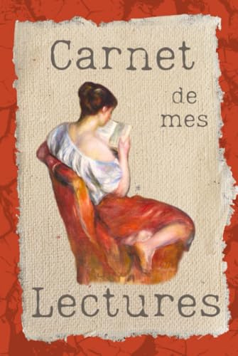 Carnet de mes lectures: Carnet de mes lectures Gabrielle Dubois, Renoir, rouge
