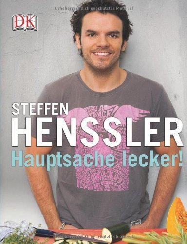 Hauptsache lecker ! von Steffen Henssler (21. Februar 2011) Gebundene Ausgabe