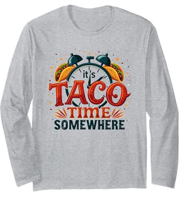 It's Taco Time Somewhere Lustiges Uhr-Taco-Design Langarmshirt