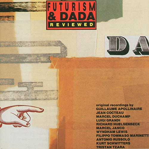 Futurism and Dada Reviewed