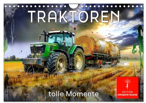 Traktoren - tolle Momente (Wandkalender 2026 DIN A4 quer), CALVENDO Monatskalender: Kraftprotze in Aktion (CALVENDO Technologie)