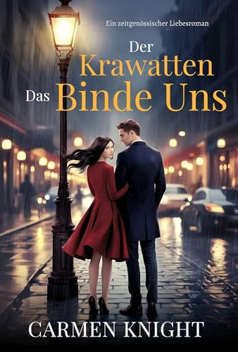 Der Krawatten Das Binde Uns: Ein Roman
