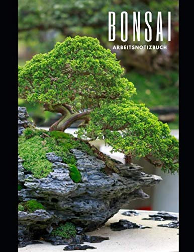 Bonsai Arbeit und Notizbuch, für Beginner und Fortgeschrittene, schöne Geschenkidee: Dieses Bonsai Arbeits Notizbuch, hat viel platz für Deine ... an einem Ort und schnell wider auffindbar.