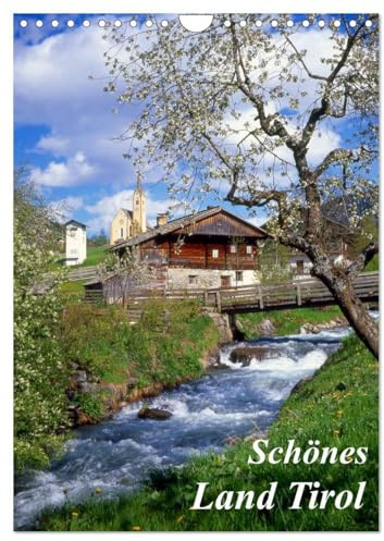 Schönes Land Tirol (Wandkalender 2026 DIN A4 hoch), CALVENDO Monatskalender: Landschaften von bezaubernder Schönheit (CALVENDO Orte)