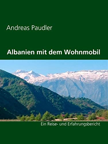 Albanien mit dem Wohnmobil: Ein Reise- und Erfahrungsbericht