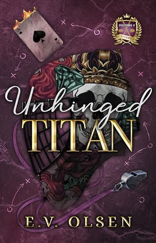 Unhinged Titan: A Coach/Player MM College Hockey Romance (North Shore Titans Hockey Book 3) (English Edition)