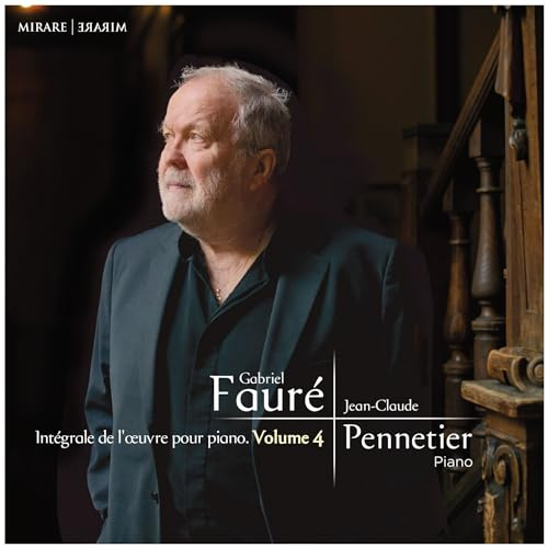 Fauré - Intégrale de l'Uvre pour Piano Volume 4
