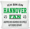 Fussball Kissen | Ich bin ein Hannover Fan - Ansprechen während des Spiels auf eigene Gefahr | Dekokissen für Fußballfans | Hülle und Füllung | 40cm x 40cm | mit Wunschtext auf der Rückseite