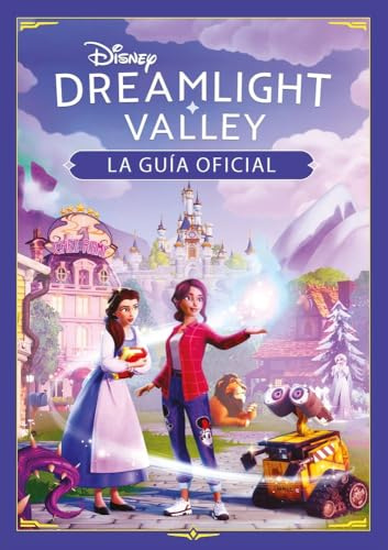 Disney Dreamlight Valley. La guía oficial (Disney. Otras propiedades)