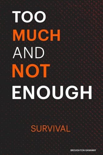 Too Much and Not Enough: Survival