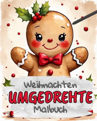 Weihnachten: Umgedrehte Malbuch für Kinder, Jugendliche und Erwachsene.: Das verrückte Rückwärts-Malbuch zur Entspannung und Stressreduktion Zeichne die Linien und entfessle deine Kreativität.