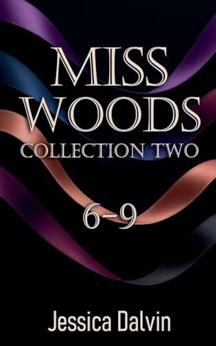 Miss Woods Collection: Parts 6-9 (Miss Woods Submissive Collections, Band 2)