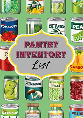 Pantry Inventory List: Log Book, Planner, Record And Track Food Inventory, Checklist Kitchen Stock, Supply for Freezer, Refrigerator (Pantry Inventory Log)